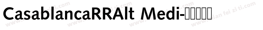 CasablancaRRAlt Medi字体转换